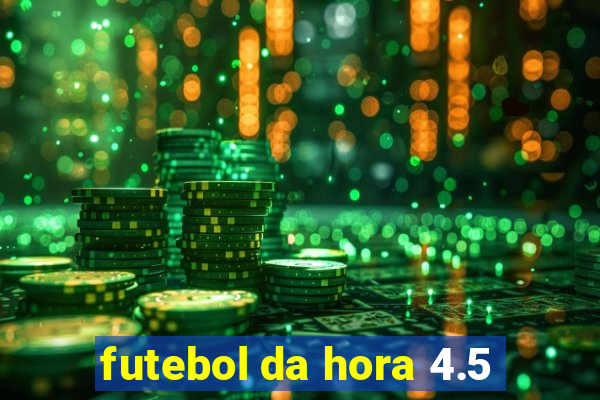 futebol da hora 4.5